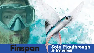 Finspan - Solo Playthrough & Review