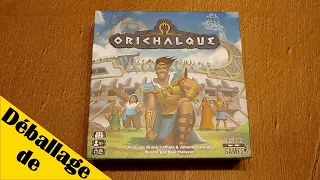 Déballage de Orichalque