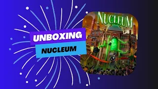 Unboxing Nucleum