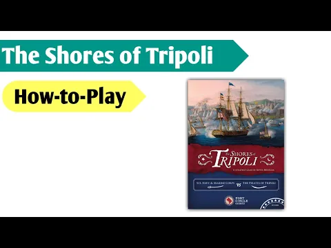 From the Halls of Montezuma to the Shores of Tripoli: How to Play The Shores of Tripoli
