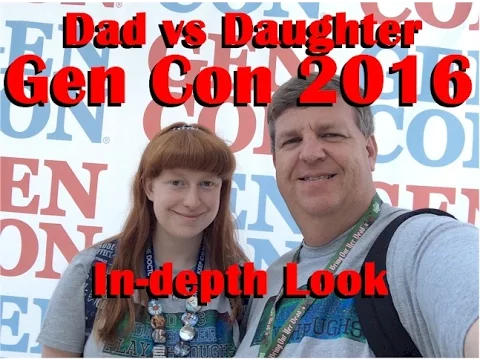 Dad vs Daughter - Gen Con 2016 In-depth Look - Cool Mini or Not