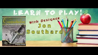 Compass Games Learn to Play 08: The Conquistadors (with Jon Southard)