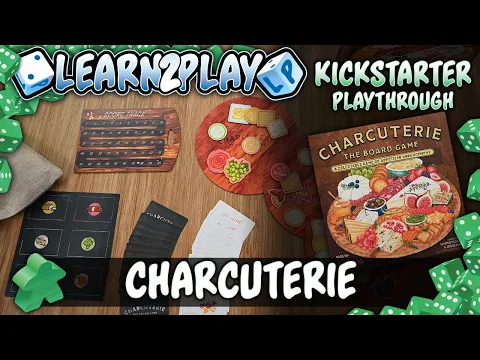 Learn to Play Presents: Kickstarter Play Through of Charcuterie