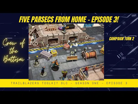 Five Parsecs From Home - Episode 3 Part 1 - Riding the Rails!