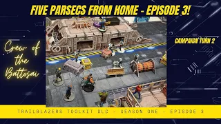 Five Parsecs From Home - Episode 3 Part 1 - Riding the Rails!
