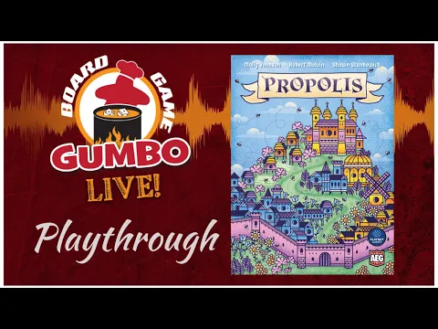 PROPOLIS - Playthrough 3p