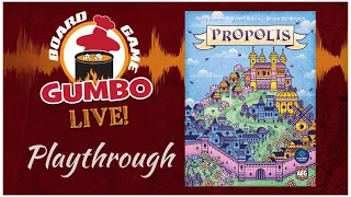 PROPOLIS - Playthrough 3p