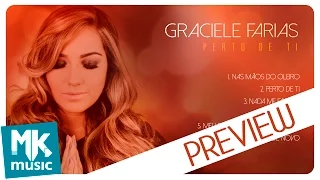 Graciele Farias - Preview Exclusivo do CD Perto de Ti - AGOSTO 2016