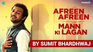 Afreen Afreen - Mann Ki Lagan Mash Up | Sumit Bhardhwaj | Classic Remix