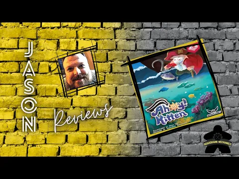 The Boardgame Mechanics Review Ahoy! Kitten