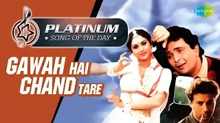 Platinum song of the day | Gawah Hai Chand Tare | गवाह हैं चाँद तारे | 20th March | Kumar Sanu