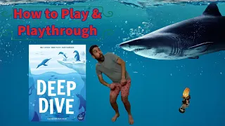 Deep Dive — How to Play & Playthrough