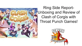 Ring Side Report-Board Game Unboxing and Review of Clash of Corgis