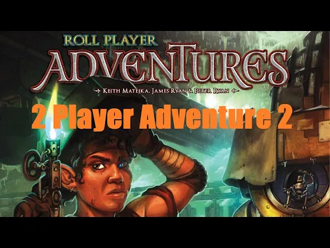 Roll Player Adventures, Servants of Azema, 2 Player Episode 8