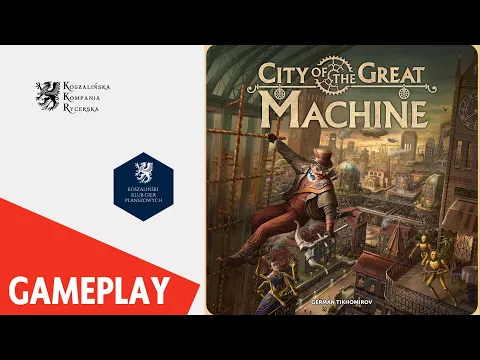 City of the Great Machine - gameplay, zasady, recenzja