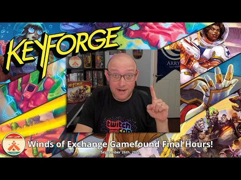 Keyforge EP158 - Winds of Exchange Final Hours & MM Battles!