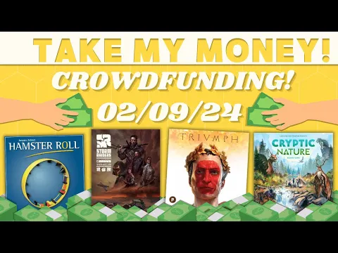 Take My Money - Crowdfunding Review! (2/9/24)