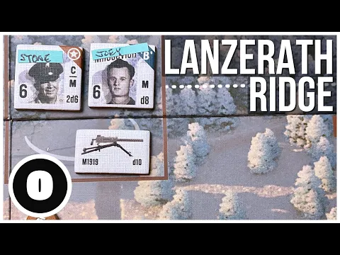 Lanzerath Ridge Playthrough - 0 | DVG Dan Verssen Games | Wargame Historical Game | David Thompson