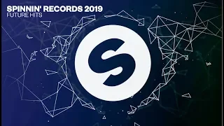 Spinnin’ Records 2019 Future Hits