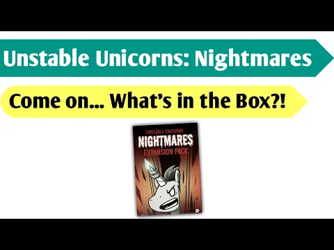 When Unicorns Go Dark: An Unboxing of Unstable Unicorns Nightmares Expansion Pack