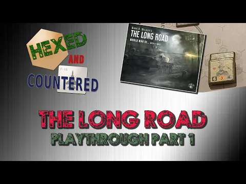 The Long Road: Playthrough of Scenario #6, Part 1