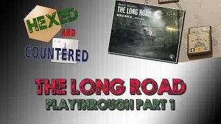 The Long Road: Playthrough of Scenario #6, Part 1