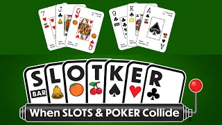 SLOTKER Overview - Where Slots and Poker Collide