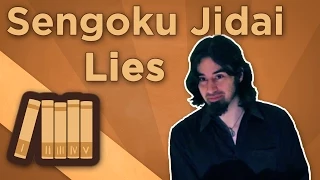 Warring States Japan: Sengoku Jidai - Lies - Extra History