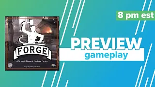 Forge Kickstarter Preview Gameplay & First Impressions
