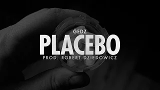 Gedz - Placebo prod. Robert Dziedowicz