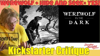 Werewold In The Dark- You had me at Hide and Seek -Kickstarter Critique Review