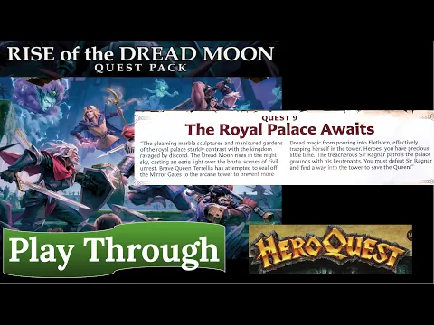 HeroQuest: Rise of the Dread Moon - Quest 9: The Royal Palace Awaits