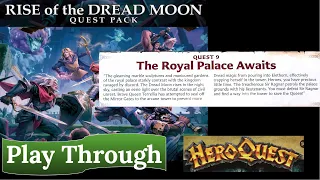 HeroQuest: Rise of the Dread Moon - Quest 9: The Royal Palace Awaits