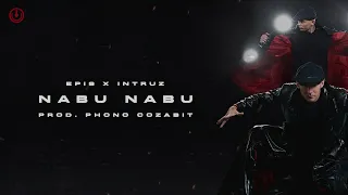 EPIS x INTRUZ - NABU NABU