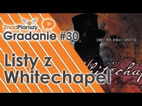 Gradanie ZnadPlanszy #30 - Listy z Whitechapel (gra planszowa)