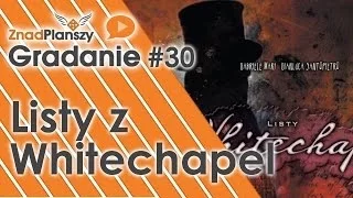 Gradanie ZnadPlanszy #30 - Listy z Whitechapel (gra planszowa)