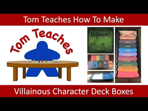 Tom Teaches Making Villainous Character Deck Boxes