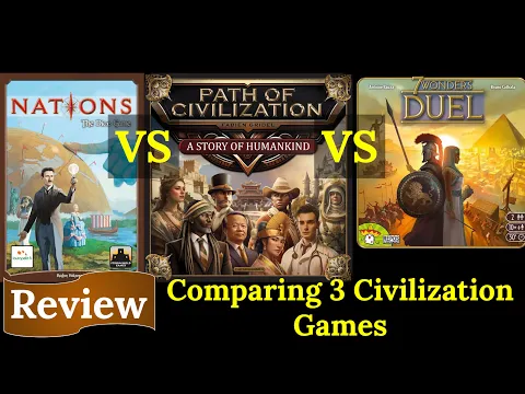 Comparing 3 Civilization Games: Path of Civilization, Nations - the Dice Game, & 7 Wonders Duel