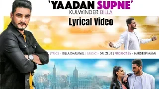 Yaadan Supne (Lyrical) | Kulwinder Billa | Dr Zeus | Latest Punjabi Song 2018 | Speed Records