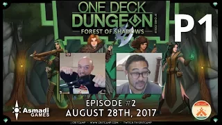 One Deck Dungeon: Forest of Shadows EP2 - P1