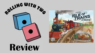 Rolling With Reviews: Isle of Trains: All Aboard