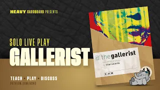 The Gallerist - Solo Overview, Play-through, & Round table by Heavy Cardboard