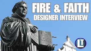 FIRE & FAITH: Gaming the Reformation / Interview with DESIGNER Clint Warren-Davey