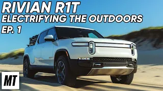 Rivian R1T: Electrifying the Outdoors | Leg 1 of 5 Nags Head to Dalton | MotorTrend
