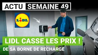 Lidl commercialise un câble et une borne de recharge à prix canon !