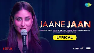 JAANE JAAN -Lyrical | Kareena Kapoor Khan | Neha Kakkar | Sachin-Jigar | Jaideep Ahlawat,Vijay Varma