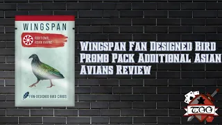 Wingspan Fan-Made Bird Promo Pack Review | Additional Asian Avians Expansion Overview
