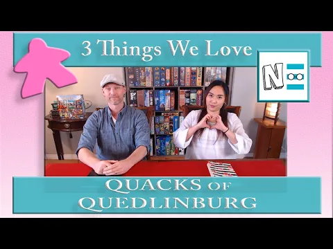 QUACKS OF QUEDLINBURG: 3 Things We Love - Board Game Review Video