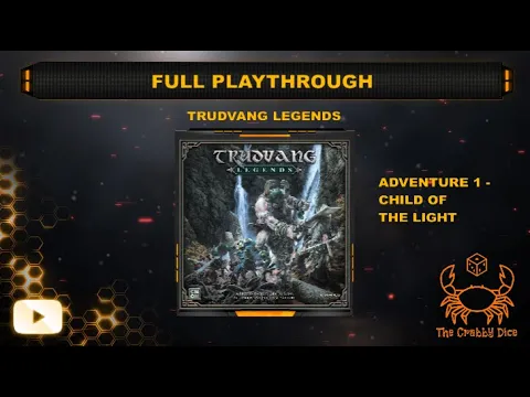 Trudvang Legends CS1 Adventure 1 - Child of the Light ... Full Playthrough by the Crabby Dice