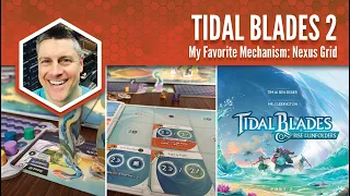 Tidal Blades 2: My Favorite Mechanism